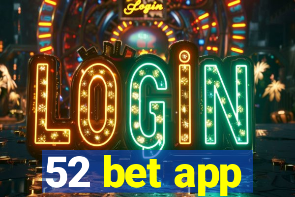 52 bet app